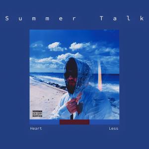 收聽Heartless的SUMMER TALK!歌詞歌曲