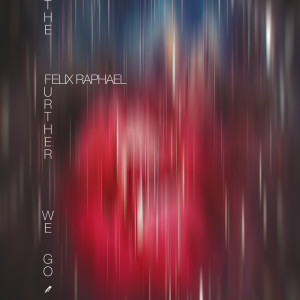 Felix Raphael的專輯The Further We Go