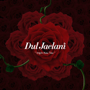 Album Ingin Kau Tau oleh Dul Jaelani