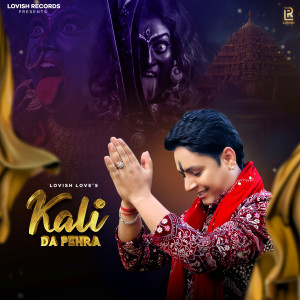 Listen to Kali Da Pehra song with lyrics from Lovish Love