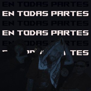 ดาวน์โหลดและฟังเพลง En Todas Partes (Explicit) พร้อมเนื้อเพลงจาก Promaabro