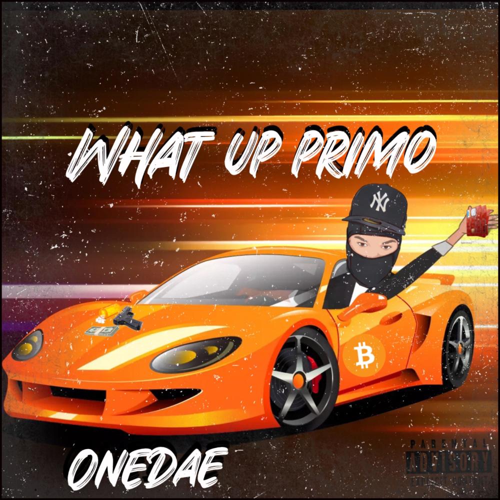 what up primo (Explicit)