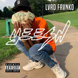 收聽Lvrd Frvnko的Yeesh (Explicit)歌詞歌曲