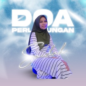 Dengarkan Doa Perlindungan lagu dari Saidah dengan lirik