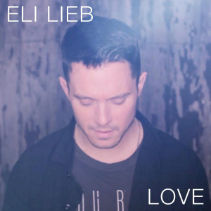 收聽Eli Lieb的Love歌詞歌曲