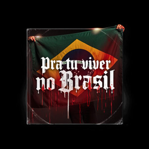 MC Renatinho RA的專輯Pra tu viver no Brasil (Live) (Explicit)
