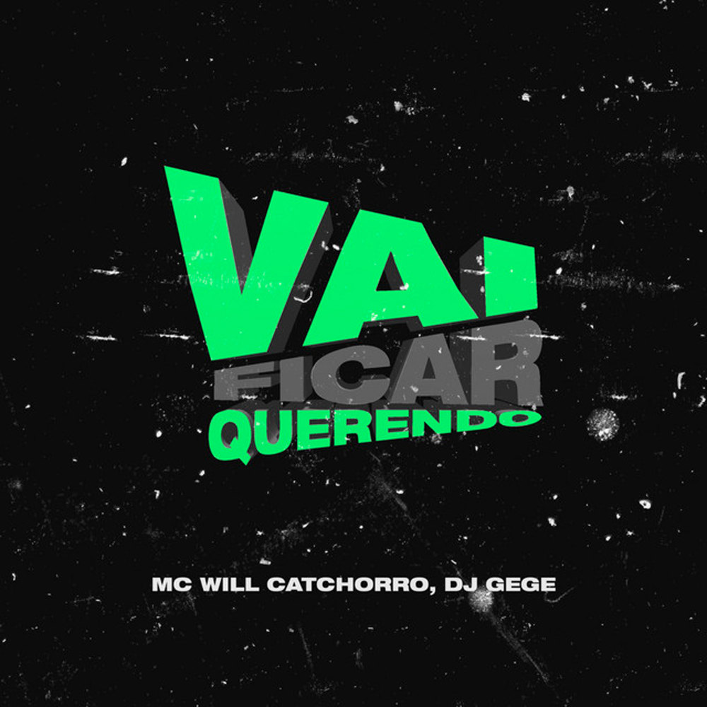 Vai Ficar Querendo (Explicit)