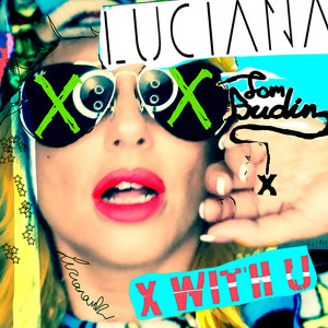 收聽Luciana的X with U (Radio Edit)歌詞歌曲