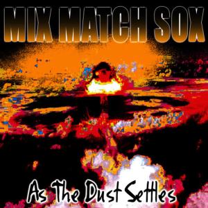อัลบัม As The Dust Settles ศิลปิน Mix Match Sox