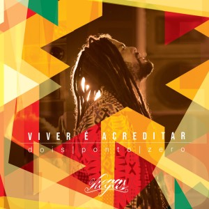 Album Viver É Acreditar 2.0 (Explicit) from 