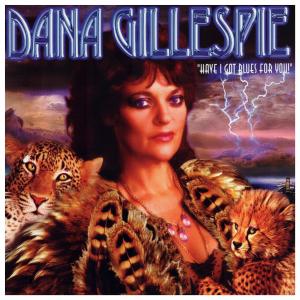 Dana Gillespie的专辑Have I Got Blues for You