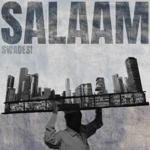 收聽Swadesi的Salaam歌詞歌曲