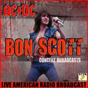 ACDC的专辑Bon Scott Concert Broadcasts (Live)