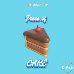 收聽C Red的Piece of Cake (Explicit)歌詞歌曲