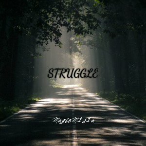 收听MagicM1s1a的Struggle歌词歌曲