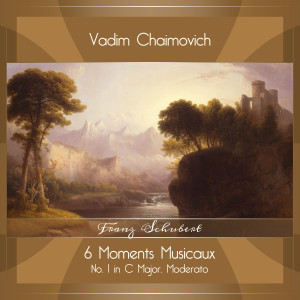 Album Schubert: 6 Moments Musicaux, Op. 94, D. 780: No. 1 in C Major, Moderato from Vadim Chaimovich