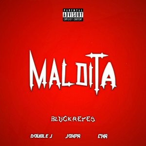 Listen to Maldita (Explicit) song with lyrics from Blvck Reyes