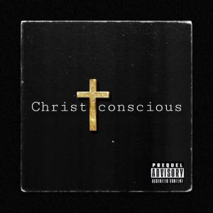 อัลบัม Christ conscious (feat. Syntax Sa) [Explicit] ศิลปิน Muchas on the Beat