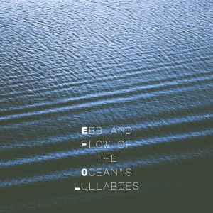 Listen to Ebb and Flow of the Ocean's Lullabies song with lyrics from Deep Sleep FX