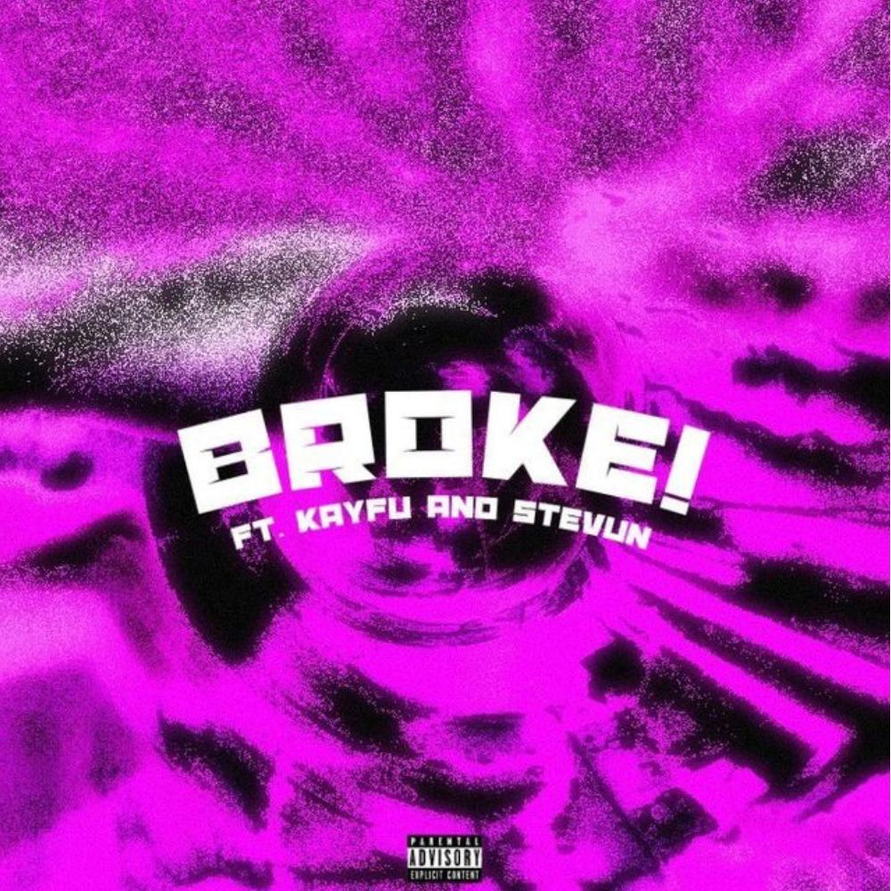 broke (feat. stevun & kayfu) (Explicit)