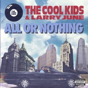The Cool Kids的專輯ALL OR NOTHING (Explicit)