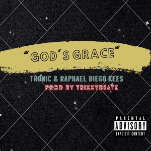 Tronic的專輯God's Grace (Explicit)