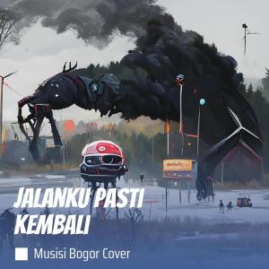 Musisi bogor cover的专辑Jalanku Pasti Kembali (Acoustic)