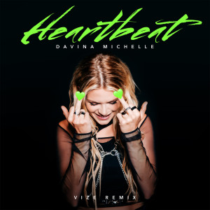 Listen to Heartbeat (VIZE Remix) song with lyrics from Davina Michelle
