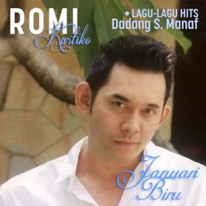 Lagu - Lagu Hits Dadang S Manaf dari Romi Kartiko
