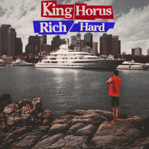 Rich Hard dari KING HORUS