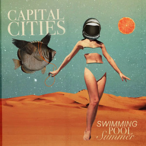 ดาวน์โหลดและฟังเพลง Swimming Pool Summer (Explicit) พร้อมเนื้อเพลงจาก Capital Cities