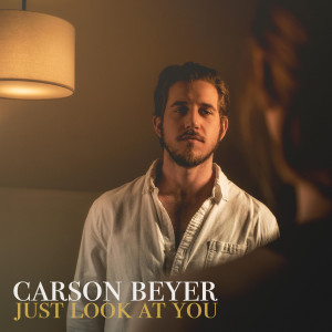 Album Just Look at You from Carson Beyer