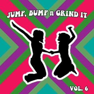 Album Jump Bump n Grind It, Vol. 6 from Various Artists