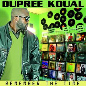 Dupree Koual的专辑Dupree Koual - Remember the Time
