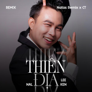 NAL的專輯Thiên Địa (Remix)