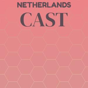 Various的专辑Netherlands Cast