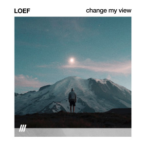 ดาวน์โหลดและฟังเพลง CHANGE MY VIEW พร้อมเนื้อเพลงจาก LOEF