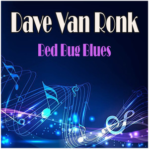 收聽Dave Van Ronk的Leave Her Johnny歌詞歌曲