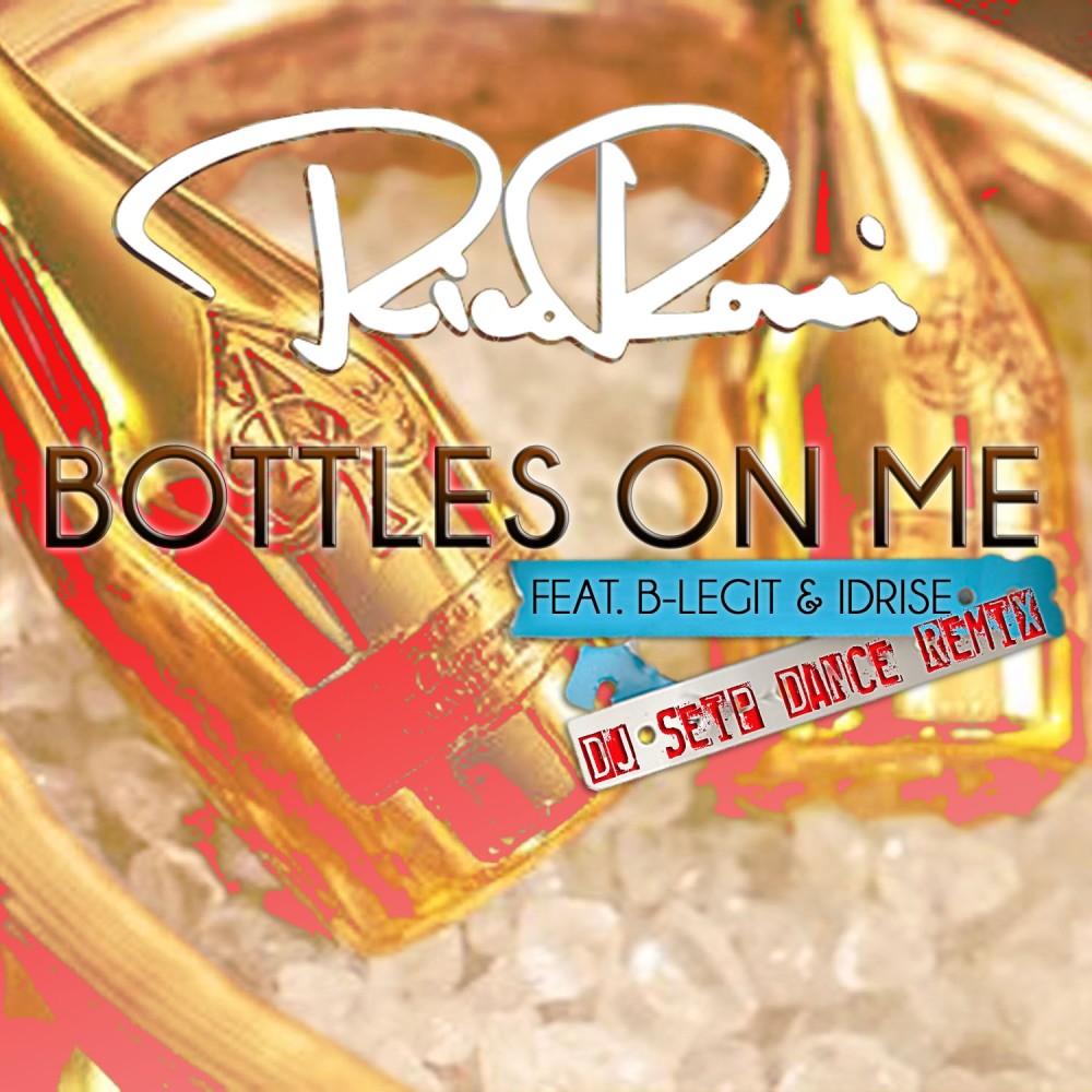 Bottles on Me (DJ Seip Dance Remix) (DJ Seip Dance Remix|Explicit)