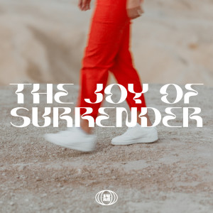 ดาวน์โหลดและฟังเพลง The Joy of Surrender พร้อมเนื้อเพลงจาก Antioch Music