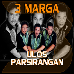 Album Ulos Parsirangan oleh 3 Marga