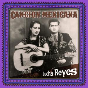 Lucha Reyes 的專輯Canción mexicana