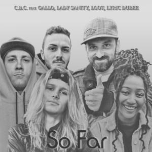 LOOT的專輯So Far (feat. GALLO, Lady Sanity, Loot & Lyric Dubee )