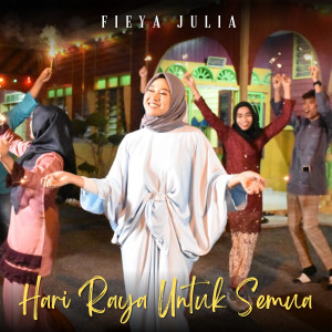 收听Fieya Julia的Hari Raya Untuk Semua歌词歌曲