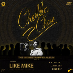Album Like Mike [CHEDDAR CHASE] (Explicit) oleh Limitless