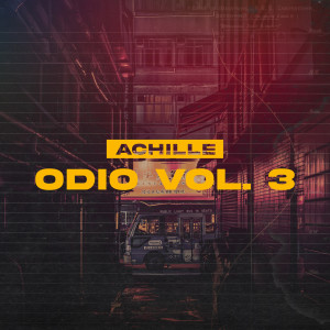 ดาวน์โหลดและฟังเพลง Odio, Vol. 3 (Explicit) พร้อมเนื้อเพลงจาก Achille