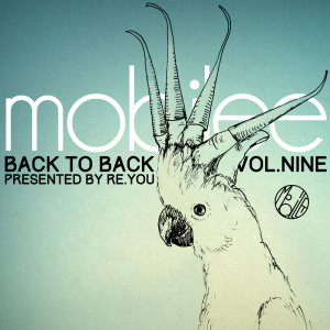 Various的專輯Mobilee Back to Back Vol. 9 - Presented By Re.You