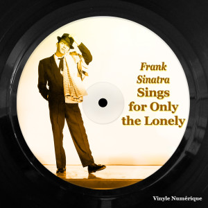 Album Frank Sinatra Sings for Only the Lonely from 