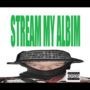 Album Stream My Albim (Explicit) from 