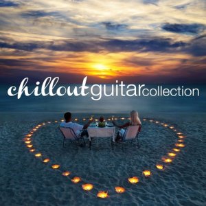 Various Artists的專輯Chill out Guitar Collection